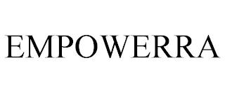 EMPOWERRA trademark