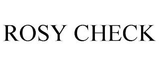 ROSY CHECK trademark