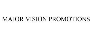 MAJOR VISION PROMOTIONS trademark