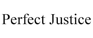 PERFECT JUSTICE trademark