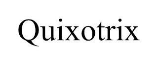 QUIXOTRIX trademark