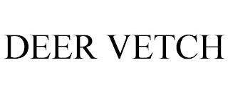 DEER VETCH trademark