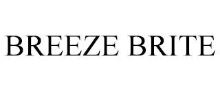 BREEZE BRITE trademark