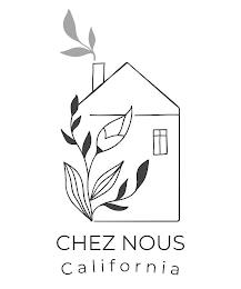 CHEZ NOUS CALIFORNIA trademark