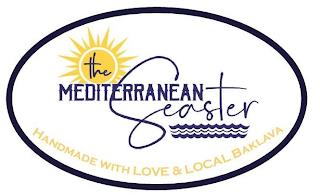 THE MEDITERRANEAN SEASTER HANDMADE WITH LOVE & LOCAL BAKLAVA trademark