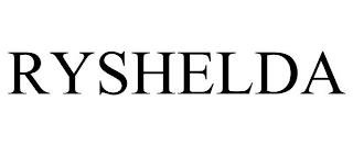 RYSHELDA trademark