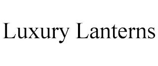 LUXURY LANTERNS trademark