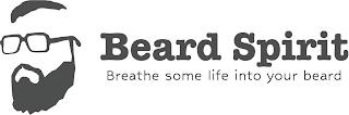 BEARD SPIRIT BREATHE SOME LIFE INTO YOUR BEARD BEARD trademark