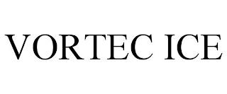 VORTEC ICE trademark