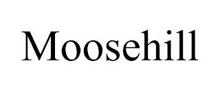 MOOSEHILL trademark