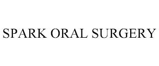 SPARK ORAL SURGERY trademark