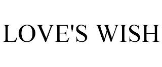 LOVE'S WISH trademark