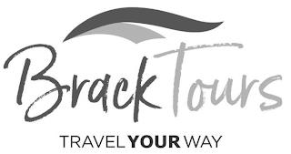 BRACK TOURS TRAVEL YOUR WAY trademark