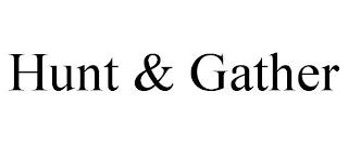 HUNT & GATHER trademark