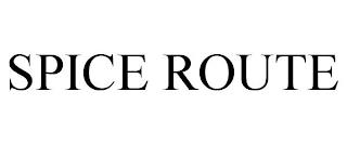 SPICE ROUTE trademark