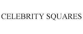 CELEBRITY SQUARES trademark