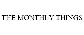 THE MONTHLY THINGS trademark