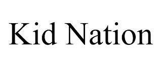 KID NATION trademark