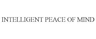 INTELLIGENT PEACE OF MIND trademark