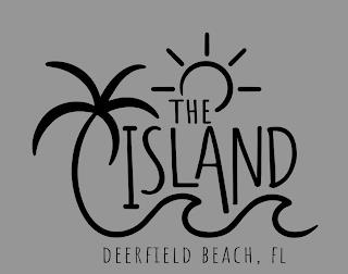 THE ISLAND DEERFIELD BEACH, FL trademark