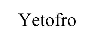 YETOFRO trademark