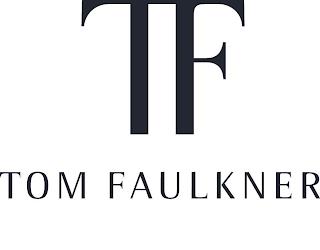 TF TOM FAULKNER trademark