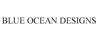 BLUE OCEAN DESIGNS trademark