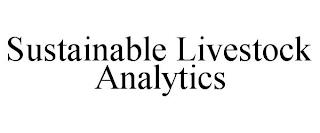 SUSTAINABLE LIVESTOCK ANALYTICS trademark