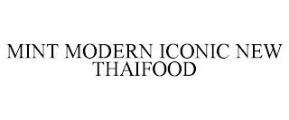 MINT MODERN ICONIC NEW THAIFOOD trademark