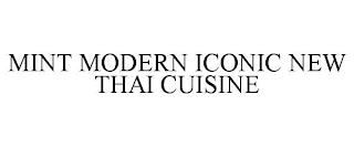 MINT MODERN ICONIC NEW THAI CUISINE trademark