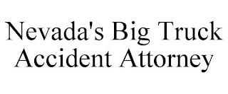 NEVADA'S BIG TRUCK ACCIDENT ATTORNEY trademark