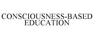 CONSCIOUSNESS-BASED EDUCATION trademark