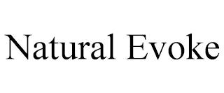 NATURAL EVOKE trademark