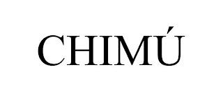 CHIMÚ trademark