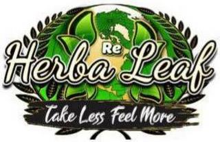 HERBA RE-LEAF TAKE LESS FEEL MORE trademark