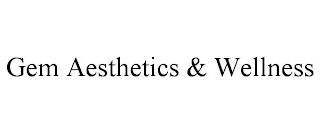 GEM AESTHETICS & WELLNESS trademark