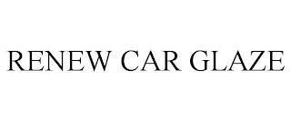 RENEW CAR GLAZE trademark