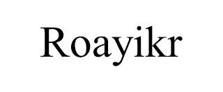 ROAYIKR trademark