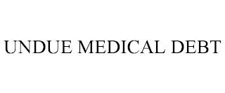 UNDUE MEDICAL DEBT trademark