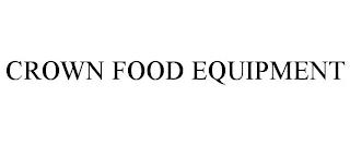 CROWN FOOD EQUIPMENT trademark