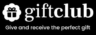 GIFTCLUB GIVE AND RECEIVE THE PERFECT GIFT trademark