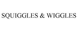 SQUIGGLES & WIGGLES trademark