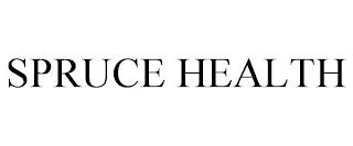 SPRUCE HEALTH trademark