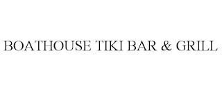 BOATHOUSE TIKI BAR & GRILL trademark