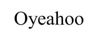 OYEAHOO trademark