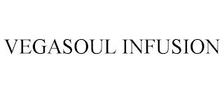 VEGASOUL INFUSION trademark