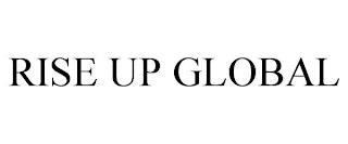 RISE UP GLOBAL trademark