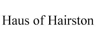 HAUS OF HAIRSTON trademark