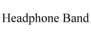 HEADPHONE BAND trademark