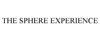 THE SPHERE EXPERIENCE trademark